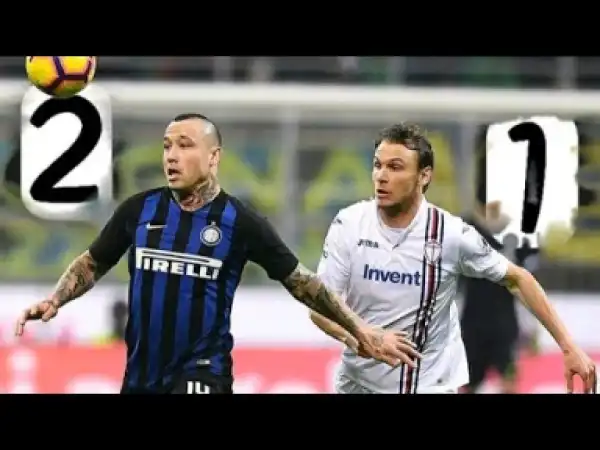 INTERNAZIONALE vs SAMPDORIA 2-1 HIGHLIGHTS & GOALS 17/02/2019 HD
